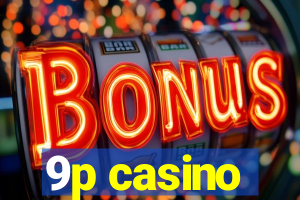 9p casino